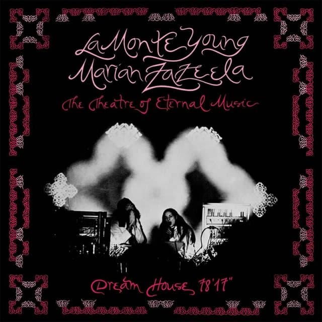 La Monte Young & Marian Zazeela - Dream House 78'17 (LP)