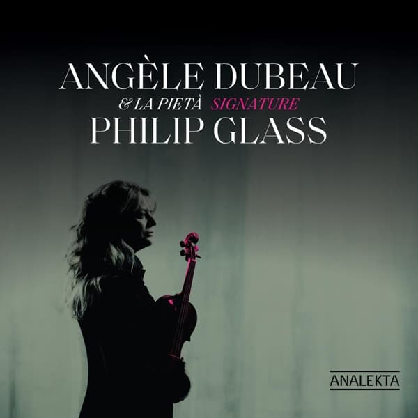 Angèle Dubeau & La Pietà - Signature: Philip Glass (CD)