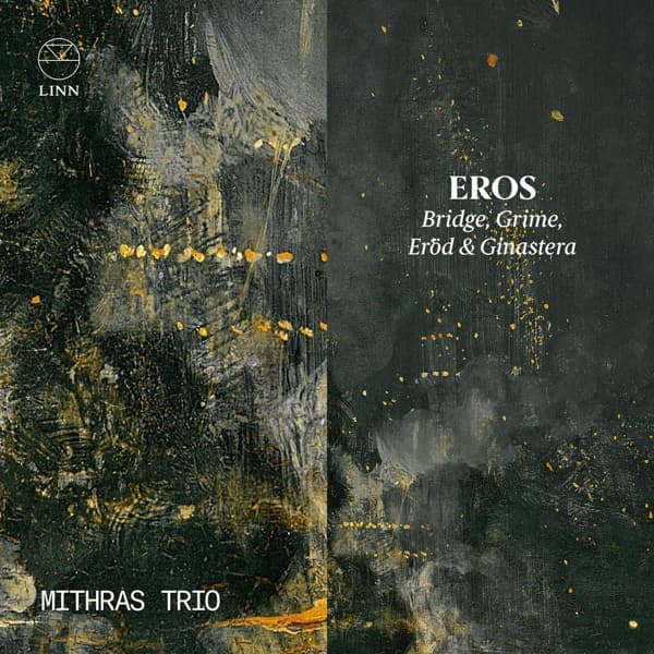 Mithras Trio - Eros: Bridge, Grime, Erod & Ginastera (CD)