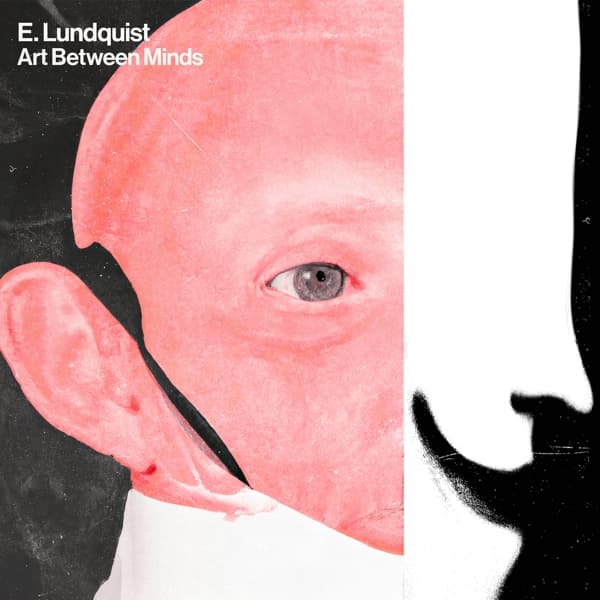 E. Lundquist - Art Between Minds (LP) (Coloured Vinyl) (Special Limited Edition)