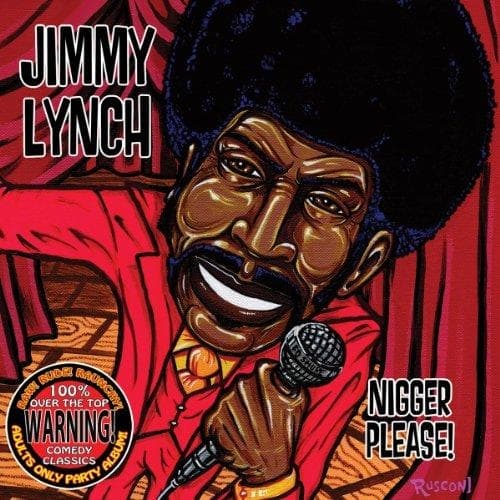 Jimmy Lynch - Nigger Please