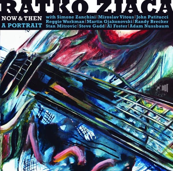 Ratko Zjaca - Now & Then: A Portrait (CD)