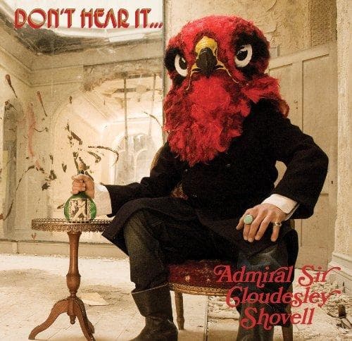 Admiral Sir Cloudesley Shovell - Don't Hear It...Fear It! (CD)