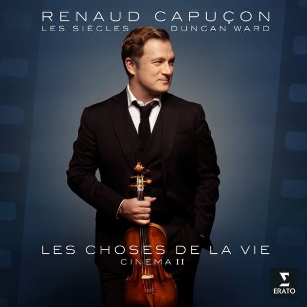 Renaud Capuçon, Les Siècles, Duncan Ward - Les Choses De La Vie : Cinéma II (LP)