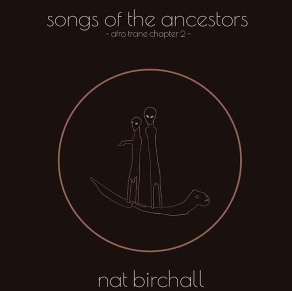 Nat Birchall - Song Of The Ancestors: Afro Trane Chapter 2 (LP)