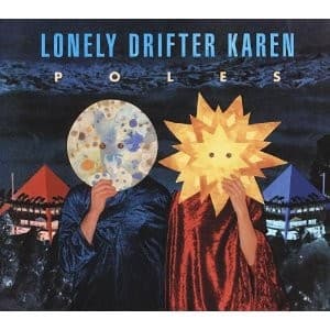 Lonely Drifter Karen - Poles (CD)