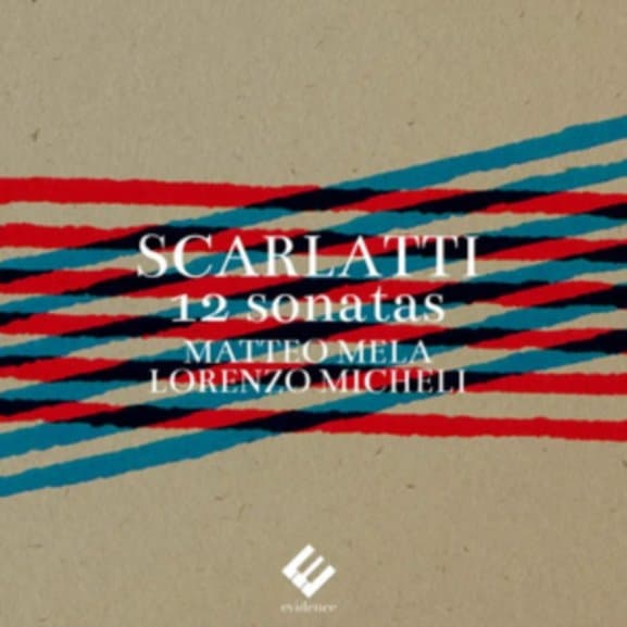 Matteo Mela & Lorenzo Micheli - Scarlatti: 12 Sonatas (CD)