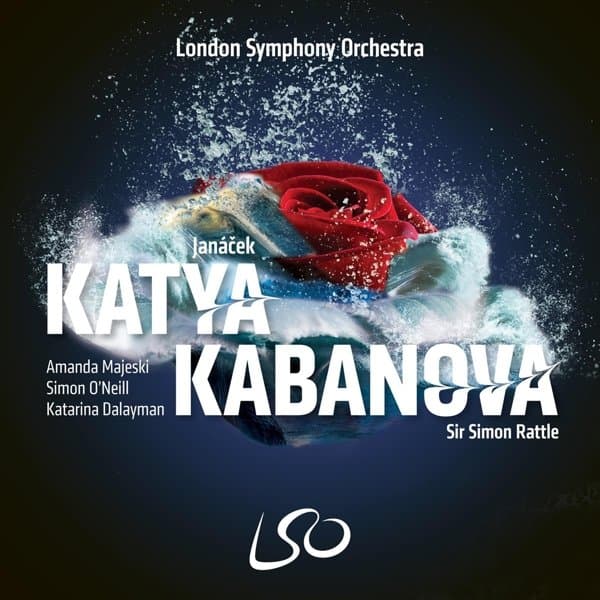 London Symphony Orchestra, Sir Simon Rattle - Janacek: Katya Kabanova (2 SACD)