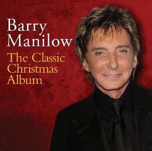 Barry Manilow - The Classic Christmas Album