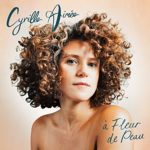 Cyrille Aimée - À Fleur De Peau (LP)