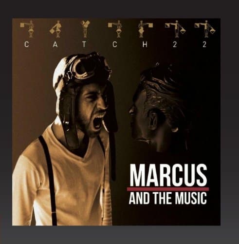 Marcus And The Music - Catch 22
