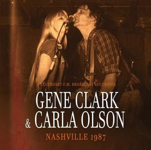 GENE CLARK & CARLA OLSON - Nashville 1987/radio Broadcast