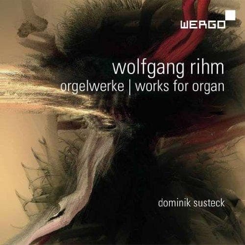 Wolfgang Rihm - Wolfgang Rihm: Orgelwerke