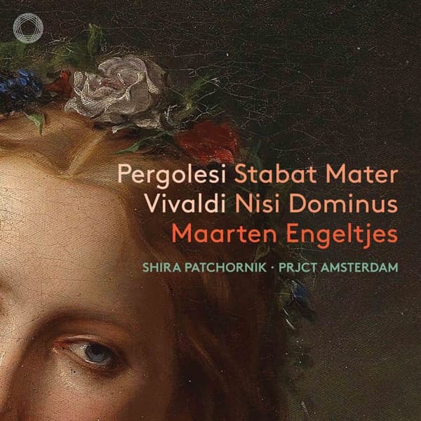 Maarten Engeltjes, PRJCT Amsterdam, Shira Patchornik - Pergolesi: Stabat Mater | Vivaldi: Nisi Dominus (CD)