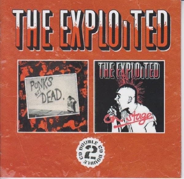 The Exploited - Punks Not Dead & On Stage (2 CD)