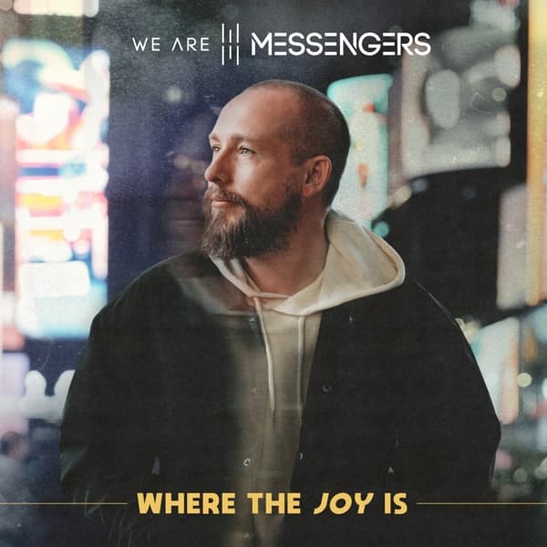 We Are Messengers - Where The Joy Is (CD)