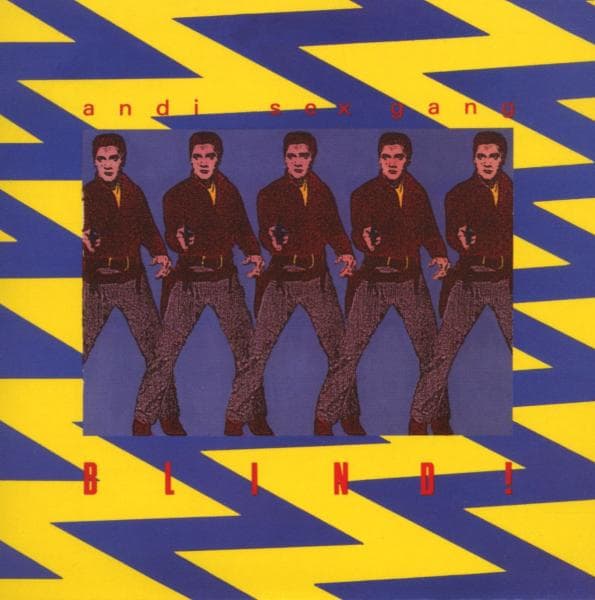 Andi Sex Gang - Blind!