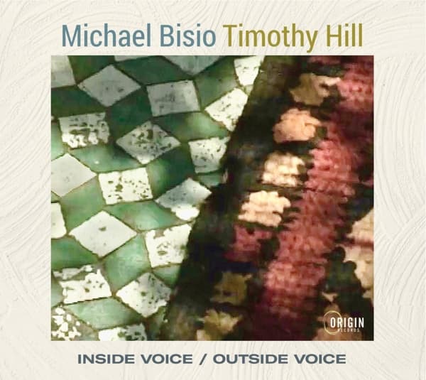 Michael Bisio & Timothy Hill - Inside Voice / Outside Voice (CD)
