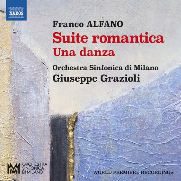 Davide Vendramin, Orchestra Sinfonica di Milano, Giuseppe Grazioli - Alfano: Suite Romantica - Una Danza (CD)
