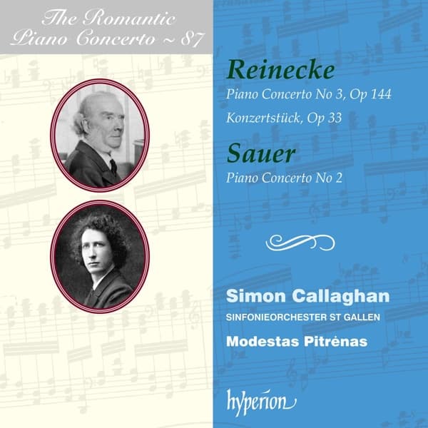 Simon Callaghan, Sinfonieorchester St Gallen & Modestas Pitrenas - Reinecke & Sauer: Piano Concerto No. 3, Op 144, Konzertstück, Op 33 | Piano Concerto No 2, Op 254 (CD)