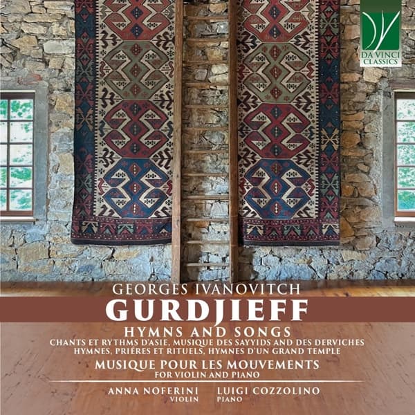 Anna Noferini & Luigi Cozzolino - Georges Ivanovitch Gurdjieff: Hymns And Songs, Musique Pour Les Mouvements, For Violin And Piano (CD)