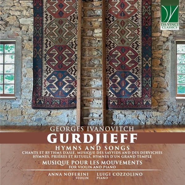 Anna Noferini & Luigi Cozzolino - Georges Ivanovitch Gurdjieff: Hymns And Songs, Musique Pour Les Mouvements, For Violin And Piano (CD)
