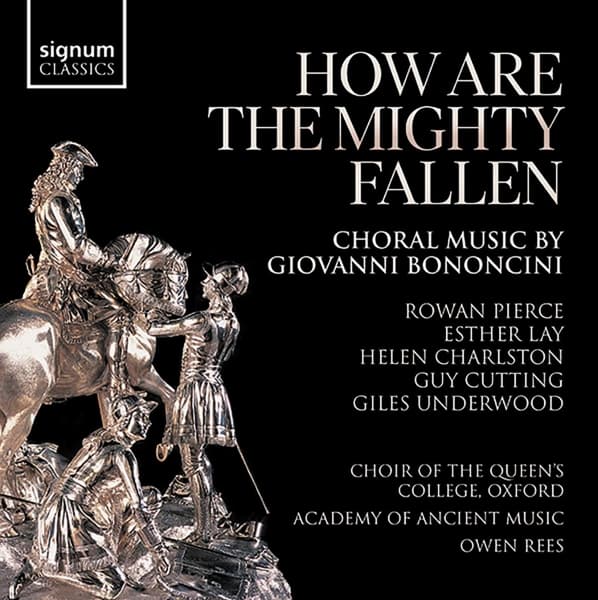 The Choir Of The Queen's College Oxford - How Are The Mighty Fallen Choral Music By Giovanni Bononcini (CD)