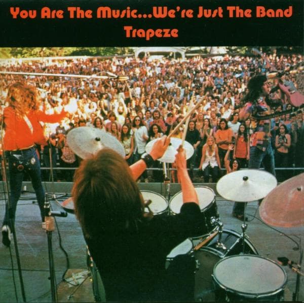 Trapeze - You Are The Music...We're Just The Band (CD)