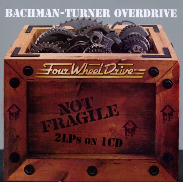 Bachman-Turner Overdrive - Not Fragile | Four Wheel Drive (CD)