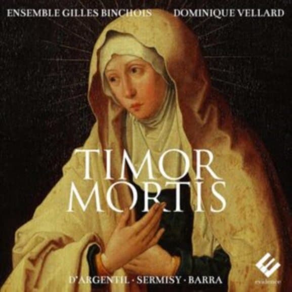 Ensemble Gilles Binchois & Dominique Vellard - Timor Mortis (CD)