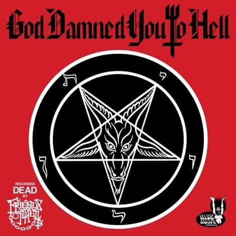 Friends Of Hell - God Damned You To Hell (LP) (Picture Disc)