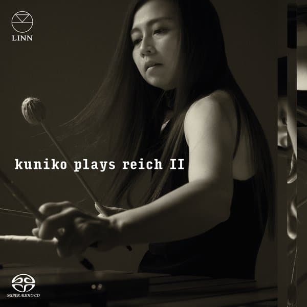 Kuniko - Kuniko Plays Reich II (SACD)