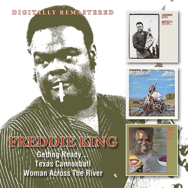 Freddie King - Getting Ready / Texas Cannonball / Woman Across The River (2 CD)