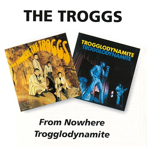 The Troggs - From Nowhere | Trogglodynamite (CD)