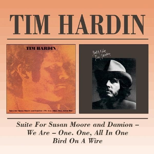 Tim Hardin - Suite For Susan Moore And Damion - We Are - One, One, All In One| Bird On A Wire (CD)