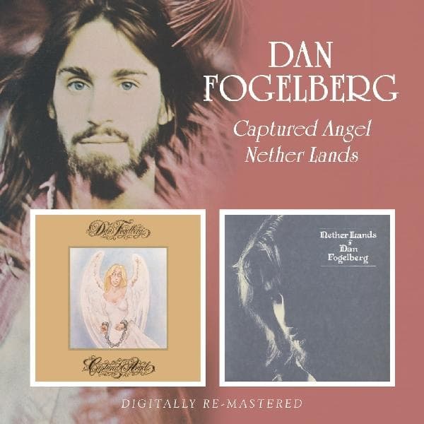 Dan Fogelberg - Captured Angel | Nether Lands (CD)