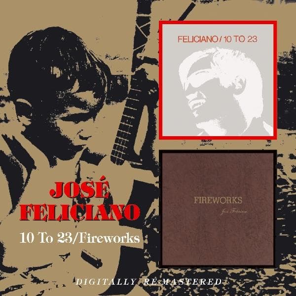 José Feliciano - 10 To 23 | Fireworks (CD) (2 Albums)