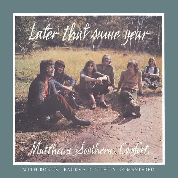 Matthews' Southern Comfort - Later That Same Year (CD)