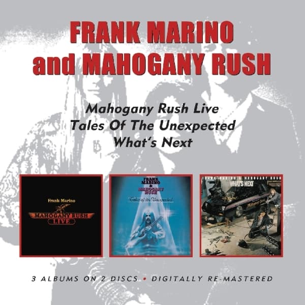 Frank Marino & Mahogany Rush - Live|Tales Of The Unexpected|What's Next (2 CD)