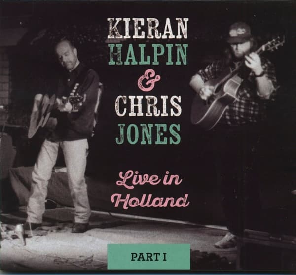 Kieran Halpin & Chris Jones - Live In Holland Part I (CD)