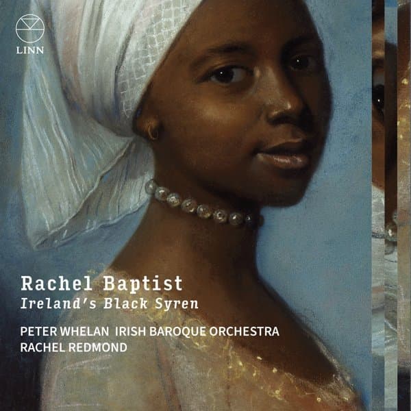 Rachel Redmond, Peter Whelan, Irish Baroque Orchestra - Rachel Baptist: Ireland's Black Syren (CD)