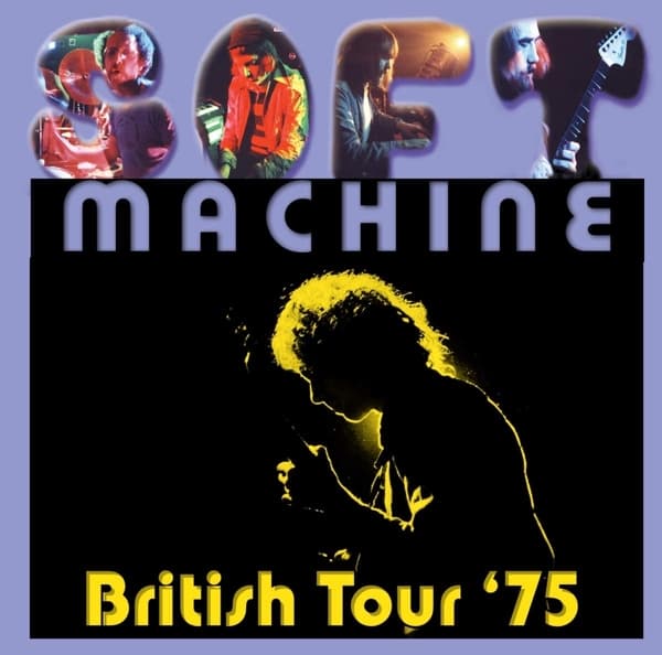 Soft Machine - British Tour '75 (CD)