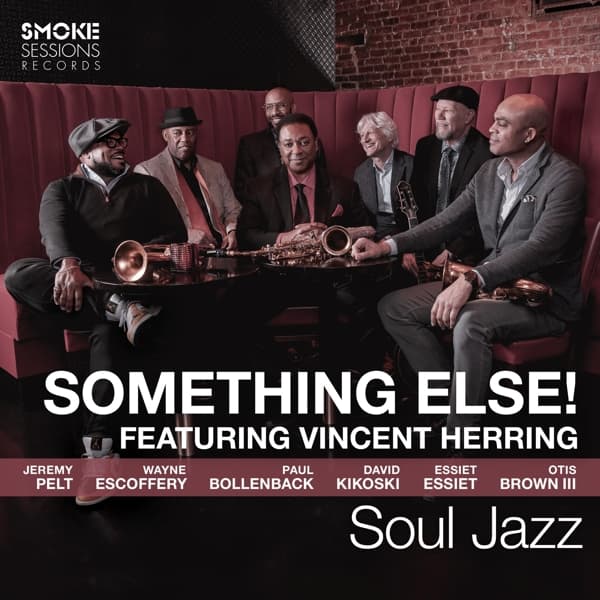Vincent Herring And Something Else! - Soul Jazz (CD)