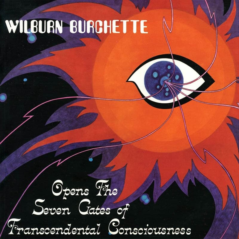 Master Wilburn Burchette - Opens The Seven Gates Of Transcendental Consciousness (LP) (Coloured Vinyl) (Limited Edition)