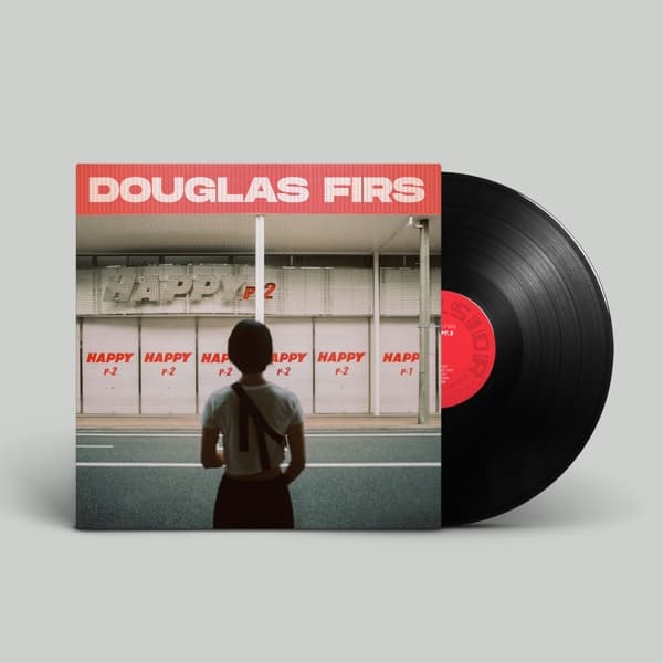 Douglas Firs - Happy Pt. 2 (LP)