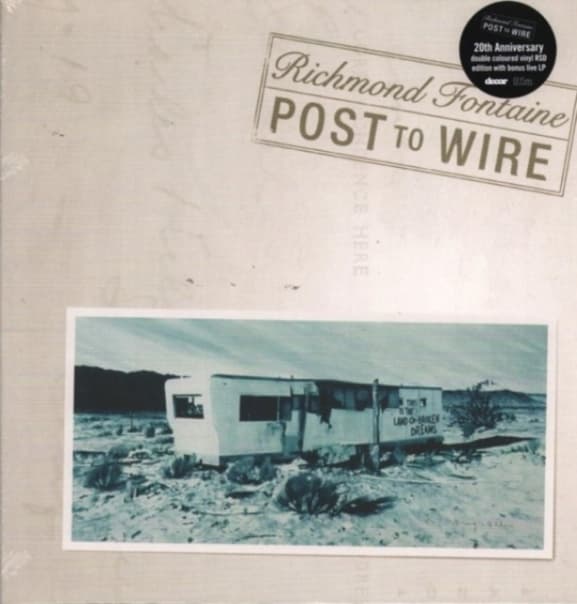 Richmond Fontaine - Post To Wire (20th Anniversary Edition)