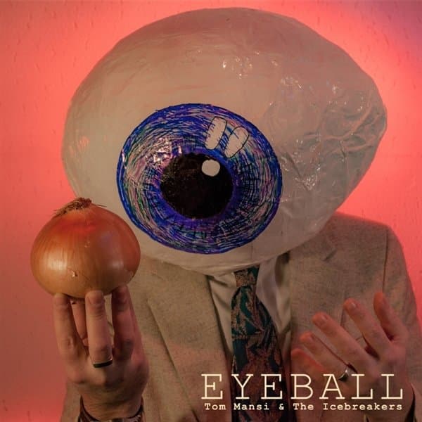 Tom Mansi & The Icebreakers - Eyeball (LP)