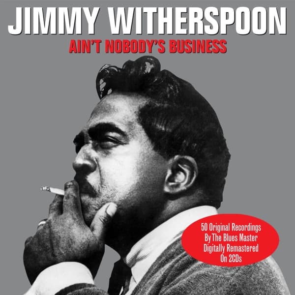 Jimmy Witherspoon - Ain't Nobody's Business (2 CD)