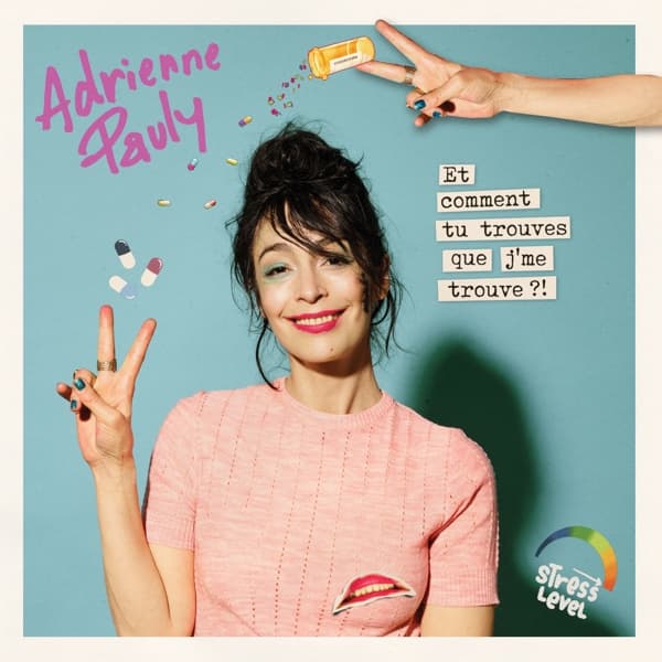 Adrienne Pauly - Et Comment Tu Trouves Que Je Me Trouve?! (CD)