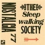 Nostalgia 77 - Sleepwalking Society